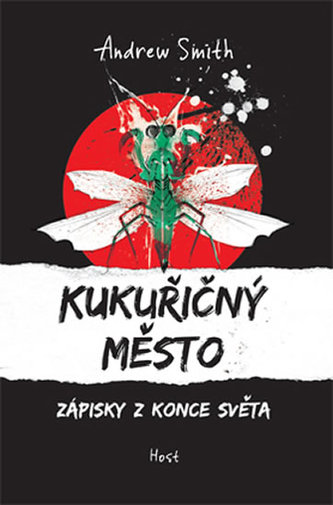 Kukuřičný město - Zápisky z konce světa Kukuřičný město - Zápisky z konce světa