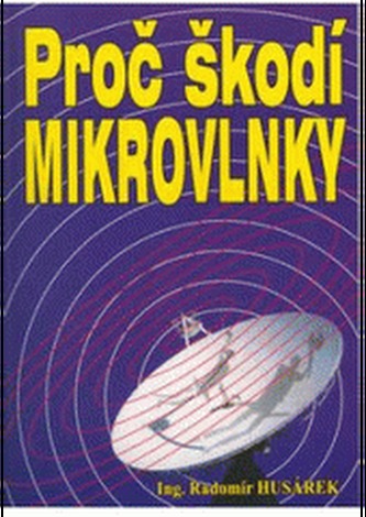 Proč škodí mikrovlnky