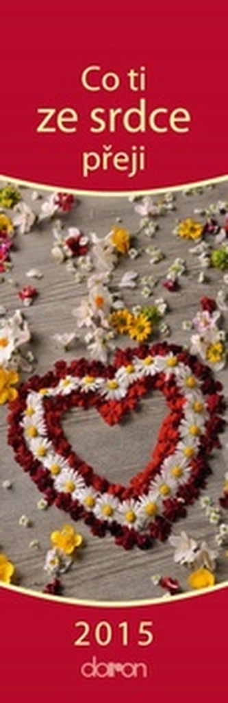 Kalendář záložkový 2015 - Co ti ze srdce přeji