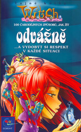 Sto čarodějných způsobů, jak žít odvážně