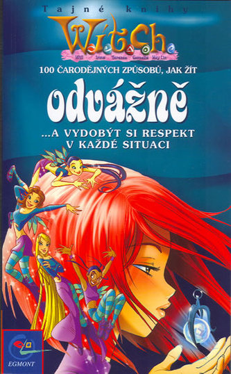 Sto čarodějných způsobů, jak žít odvážně