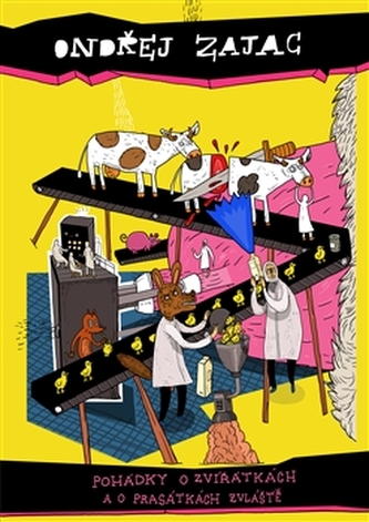 Pohádky o zvířátkách a o prasátkách zvlášť