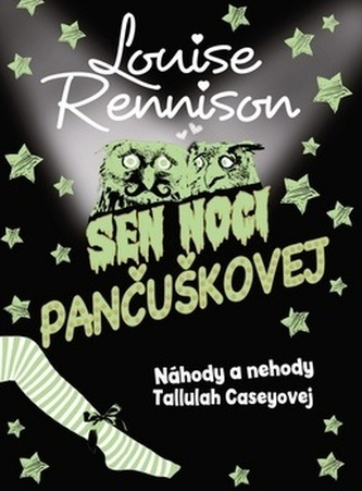 Sen noci pančuškovej Náhody a nehody Tallulah Caseyovej