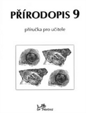Přírodopis 9 Příručka pro učitele