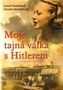 Moje tajná válka s Hitlerem