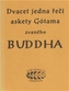 21 řečí askety Gótama zvaného  Buddha