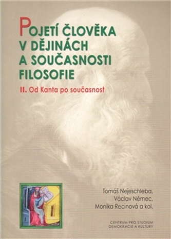 Pojetí člověka v dějinách a současnosti filozofie II. Pojetí člověka v dějinách a současnosti filozofie II.