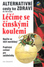 Léčíme se čínskými koulemi