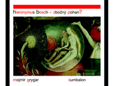 Hieronymus Bosch - Zbožný pohan?