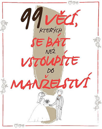 99 věcí, kterých se bát, než vstoupíte..Petr LoukaDavid LaňkaPevná s přebalem lesklá978-80-87973-00-4