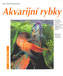 Akvarijní rybky