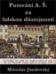 Putování A. Š. za lidskou důstojností