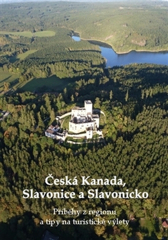 Česká Kanada, Slavonice a Slavonicko