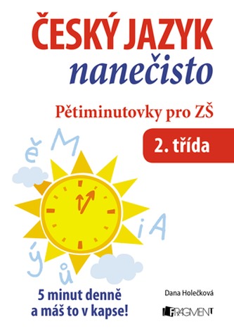 Český jazyk nanečisto – Pětiminutovky pro 2. třídu ZŠ