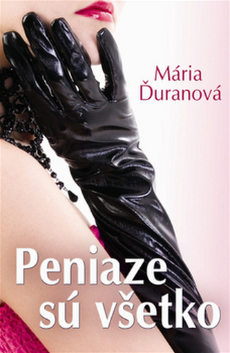 Peniaze sú všetko