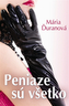 Peniaze sú všetko