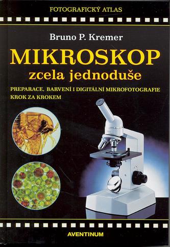 Mikroskop zcela jednoduše Mikroskop zcela jednoduše