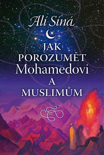 Jak porozumět Mohamedovi a muslimům Jak porozumět Mohamedovi a muslimům
