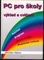 PC pro školy výklad a cvičení