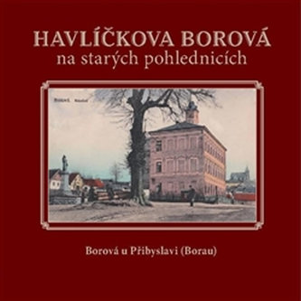 Havlíčkova Borová  na starých pohlednicích