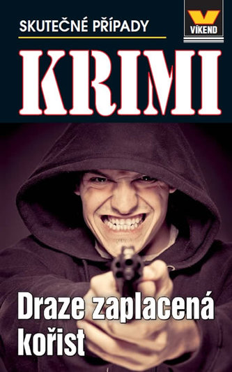 Draze zaplacená kořist - Krimi 5/14