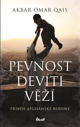 Pevnost devíti věží. Příběh afghánské rodiny