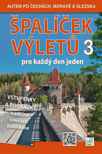 Špalíček výletů pro každý den jeden 3. - Autem po Čechách, Moravě a Slezsku Špalíček výletů pro každý den jeden 3. - Autem po Čechách, Moravě a Slezsku