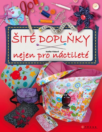 Šité a háčkované doplňky nejen pro náctileté Šité a háčkované doplňky nejen pro náctileté