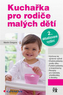 Kuchařka pro rodiče malých dětí