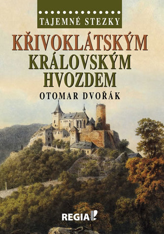 Tajemné stezky - Křivoklátským královským hvozdem