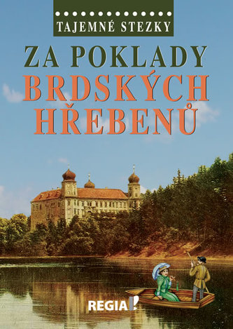 Tajemné stezky - Za poklady brdských Hřebenů