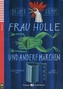 Frau Holle und andere Märchen (A1)