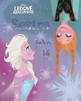 Ledové království - Sestra jako já