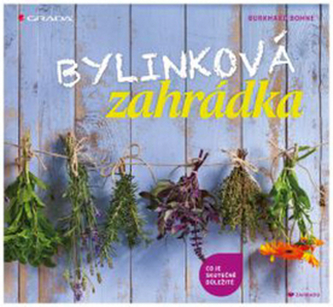 Bylinková zahrádka - co je skutečně důležité