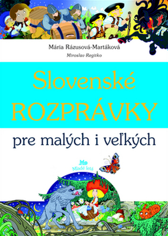 Slovenské rozprávky pre malých a veľkých