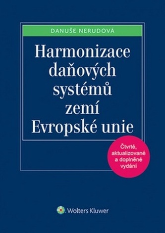 Harmonizace daňových systémů zemí Evropské unie Harmonizace daňových systémů zemí Evropské unie
