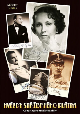 Hvězdy stříbrného plátna - Osudy herců první republiky