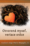 Otvorená mysež, veriace srdce