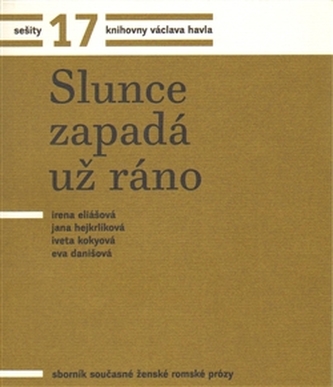 Sešity 17. Slunce zapadá už ráno Sešity 17. Slunce zapadá už ráno