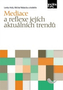 Mediace a reflexe jejích aktuálních trendů