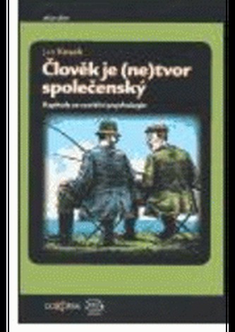 Člověk je (ne)tvor společenský