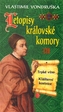 Letopisy královské komory III. - Trpké víno / Klášterní kostnice