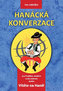 Hanácká konverzace a No deť
