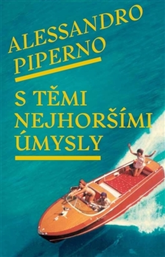 S těmi nejhoršími úmysly S těmi nejhoršími úmysly