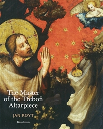 The Master of the Třeboň Altarpiece The Master of the Třeboň Altarpiece