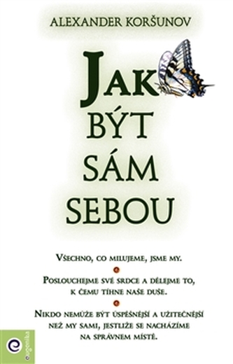 Jak být sám sebou Jak být sám sebou