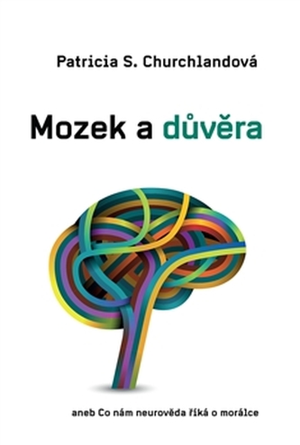 Mozek a důvěra Mozek a důvěra