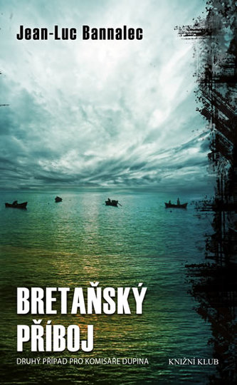 Bretaňský příboj - Druhý případ pro komisaře Dupina