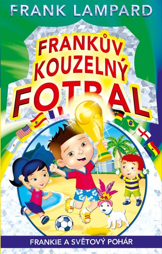 Frankův kouzelný fotbal 6 - Frankie a Světový pohár