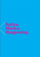 Satira. Maska. Happening.
